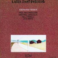 Eberhard Weber Weber, E: Later That Evening