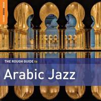 Rough Guide to Arabic Jazz