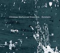 Christian Wallumrød Ensemble, Outstairs, 1 Audio-CD