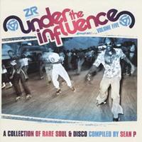 Under the Influence, Vol. 5: Collection of Rare Soul: Compiled by Sean P