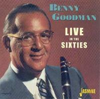 Benny Goodman - Live In The Sixties