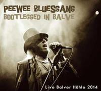 Pee Wee Bluesgang - Bootlegged In Balve (CD)