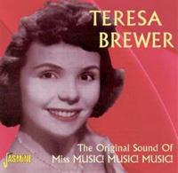 Teresa Brewer - The Original Sound Of Miss Music ! Music !...
