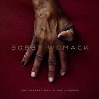 Bobby Womack Womack, B: Bravest Man In The Universe