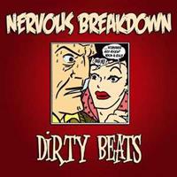 NERVOUS BREAKDOWN - Dirty Beats