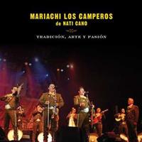 Tradicion, Arte y Pasion: Mariachi Los Camperos De Nati Cano