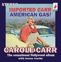 Carole Carr - Imported Carr - American Gas! (CD)