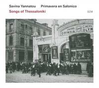 Savina & Primavera En Salonico Yannatou Songs Of Thessaloniki