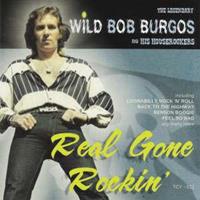 Wild Bob Burgos - Real Gone Rockin'