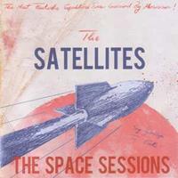 The Satellites - The Space Sessions