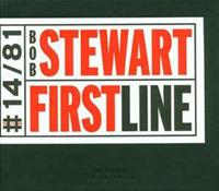Bob Stewart Stewart, B: First Line