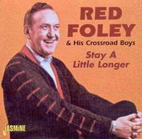 Red Foley - Stay A Little Longer (CD)