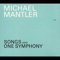 Michael Mantler: Songs and One Symphony