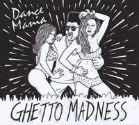 Various: Dance Mania:Ghetto Madness