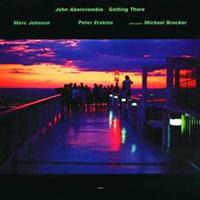 John Abercrombie Abercrombie, J: Getting There