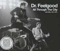 Dr.Feelgood All Through The City (With Wilko 1974-1977)