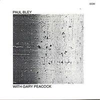 Paul Bley with Gary Peacock