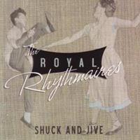 Royal Rhythmaires - Shuck And Jive (2012)