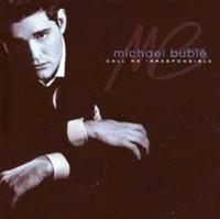 Michael Bublé Buble, M: Call Me Irresponsible