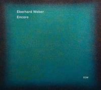 Eberhard Weber Encore