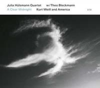 Julia Hülsmann Quartet, Theo Bleckmann A Clear Midnight.Kurt Weill And America