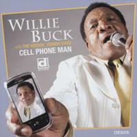 Willie Buck - Cell Phone Man