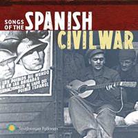 Various Artists Songs of the Spanish Civil War,Vol.1 & 2