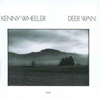 Kenny Wheeler Wheeler, K: Deer Wan
