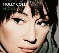 Holly Cole Cole, H: Night