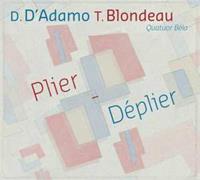 T. Blondeeau, D. D'Adamo: Plier-Deplier