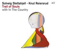 Solveig Slettahjell, Knut Reiersrud, In The Country Trail Of Souls
