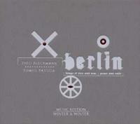 Berlin: Songs of Love and War, Peace and Exile