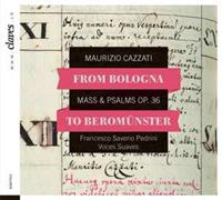 From Bologna to Beromünster: Maurizio Cazzati - Mass & Psalms Op. 36