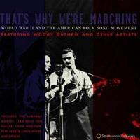 That's Why We're Marching: WWII and the American Folk Song Movement