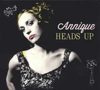 Annique: Heads Up