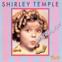 Shirley Temple - Oh, My Goodness