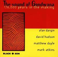 Atkins, Dargin, Doyle, Hudson Various: SOUND OF GONDWANA: 176,000