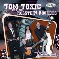 Tom Toxic - Verdammtes Glücksspiel (& Holstein Rockets)