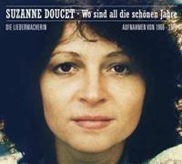 Suzanne Doucet - Wo sind all die schönen Jahre 1966-1981