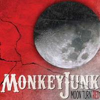 Monkeyjunk - Moon Turn Red