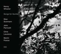 Kenny Wheeler Songs For Quintet