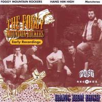 Foggy Mountain Rockers Hang Him High (Early Recordings)