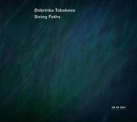 Universal Music Vertrieb - A Division of Universal Music Gmb Dobrinka Tabakova: String Paths