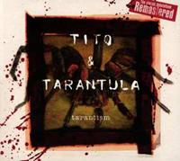 Tito & Tarantula Tarantism (Remastered Digipak)