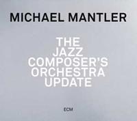 Michael Mantler The Jazz Composer?S Orchestra Update