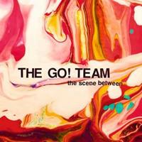 The Go! Team Go! Team, T: Scene Between
