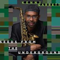 Kenny Garrett Seeds From The Underground