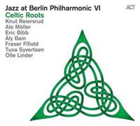 Knut Reiersrud, Ale Möller, Eric Bibb Jazz At Berlin Philharmonic VI-Celtic Roots