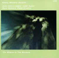 Kenny Wheeler The widow in the window