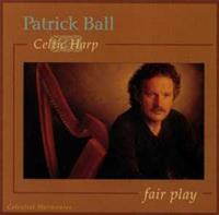 Patrick Ball Ball, P: Celtic Harp-Fair Play